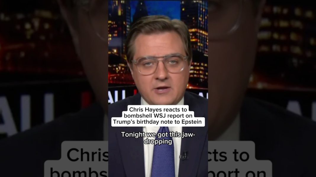 Chris Hayes reacts to bombshell WSJ report on Trump’s birthday note to Epstein